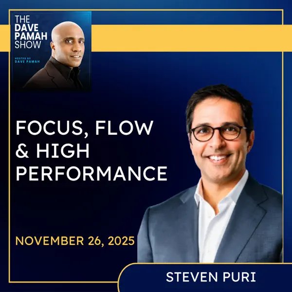 The Dave Pamah Show with Steven Puri about flow states